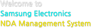 welcome Samsung Electronic NDA Management System